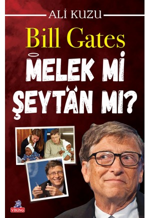 Bill Gates Melek mi Şeytan mı?